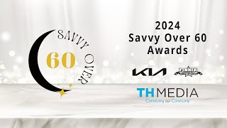 2024 Savvy Over 60 Awards [upl. by Ahseena]