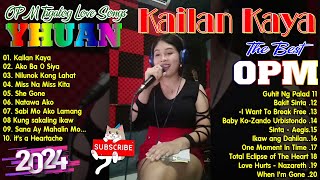 Yhuan Tagalog Love Songs Nonstop 2024🌸The Bets OPM Love Songs full Playlits 💋 Nilunok Kong Lahat [upl. by Bernadene256]