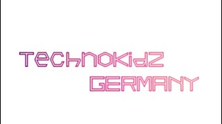 TechnoKidZ GERMANY… on Decks for you…………TechnoKidZ……… [upl. by Kalindi]