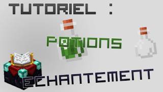 Tutorial  Potions et Enchantements [upl. by Ative933]