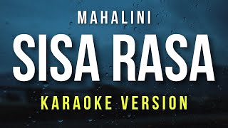 Sisa Rasa  Mahalini Karaoke  REMASTERED [upl. by Imaon]