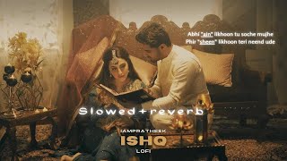 Ishq lyrics  Faheem Abdullah l rauhan MalikSamreen kaur Abhi quotainquot likhoon tu soche mujhe song [upl. by Lucille835]