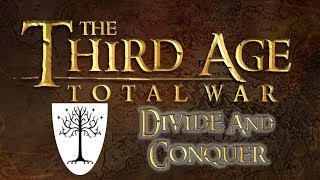 83 Third Age Total War Divide and Conquer Gondor v22 DOP VHVH [upl. by Oribelle]