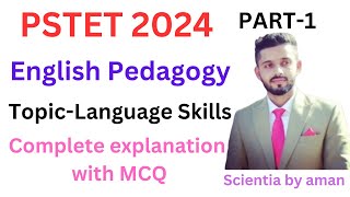 English PedagogyLanguage skillsPstet 2024PART1Complete explanation with mcqScientia by aman [upl. by Derek]