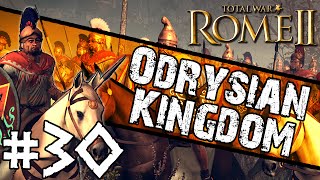 Total War Rome II  Odrysian Kingdom Campaign 30  Liberating The South [upl. by Sherrill]