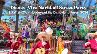 FIRST SHOW Disney ¡Viva Navidad Street Party  Holidays at the Disneyland Resort 2024 4K [upl. by Ide]