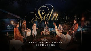 Kerstnacht boven Bethlehem  Sela [upl. by Ramburt]