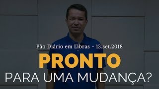 Pronto para uma mudança — Pão Diário Libras [upl. by Kamat]