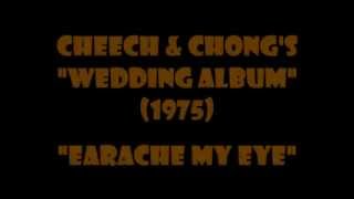 Cheech amp Chong  Earache My Eye full version1974 [upl. by Yejus]