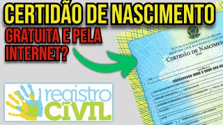 COMO EMITIR CERTIDÃO DE NASCIMENTO GRATUITA E PELA INTERNET [upl. by Barb548]