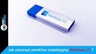 Jak stworzyć pendrive instalacyjny Windows 11 [upl. by Oswald675]