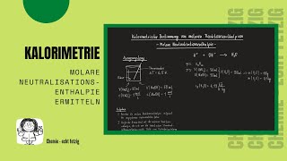 Kalorimetrie  Berechnung der molaren Neutralisationsenthalpie [upl. by Gayner]