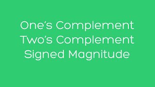 Ones Complement Twos Complement and Signed Magnitude [upl. by Sikko]