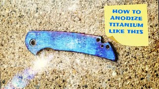 How To Anodize Titanium [upl. by Shewmaker]