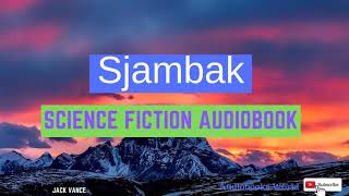 Science fiction long story audiobook  Sjambak [upl. by Nallid]