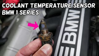 COOLANT TEMPERATURE SENSOR REPLACEMENT LOCATION BMW E81 E82 E87 E88 125i 128i 230i 125i 140i [upl. by Hobard]