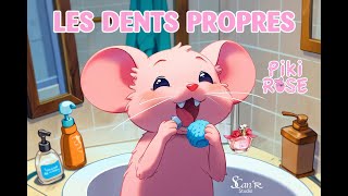 quotLes dents propresquot chanson pour enfant [upl. by Ennaharas]