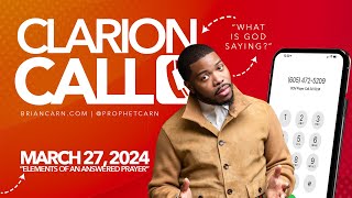 Clarion Call with Prophet Brian Carn  March 27 2024 [upl. by Cordelie818]