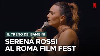 Il treno dei bambini  Serena Rossi canta alla Festa del Cinema Di Roma  Netflix Italia [upl. by Nerradal633]