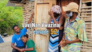 Lavi Nan Vwazinaj Part 51  Plezi Tounaj Nan lanmou ak Pataje pasyans pou rès epizòd yo [upl. by Pearle]