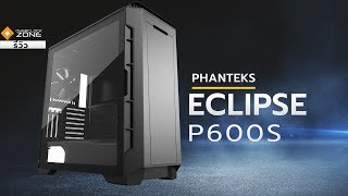 Phanteks Eclipse P600s  ออกแบบพรีเมี่ยม เก็บเสียงเป็นเลิศ [upl. by Brant505]