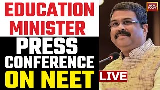 Dharmendra Pradhan LIVE NEET Paper Leak News  Education Minister Press Conference  India Today [upl. by Massarelli579]