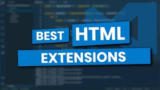 5 Awesome Visual Studio Code Extensions for Writing HTML [upl. by Jourdan141]