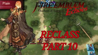 Fire Emblem Echoes Reclass Part 10 quotCant touch thisquot [upl. by Ybeloc152]