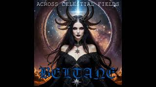 BELTANE  Across Celestial Fields Official Audio [upl. by Kinny]