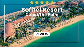 Sofitel Dubai the Palm Resort Review [upl. by Anelav]