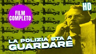 La polizia sta a guardare  HD  Azione  Film completo in Italiano [upl. by Ayalahs]