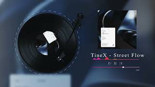 TineX  Street Flow [upl. by Anu]