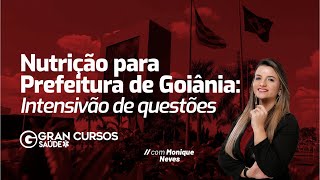 Nutrição para Prefeitura de Goiânia Intensivão de questões com Monique Neves [upl. by Etnad549]