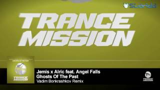 Jemis x Alric feat Angel Falls  Ghosts Of The Past Vadim Bonkrashkov Remix [upl. by Alcinia]