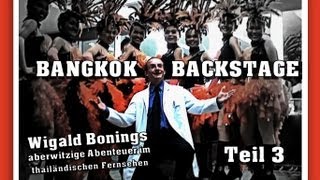 Wigald Boning BANGKOK BACKSTAGE  Teil 3 [upl. by Dikmen]