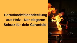 Ceranfeldabdeckung aus Holz [upl. by Marvel]