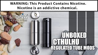 UNBOXED The Cthulhu Regulated Tube Mod [upl. by Dupre512]