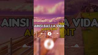 Ainsi Bas La Vida Audio Edit [upl. by Stutsman]