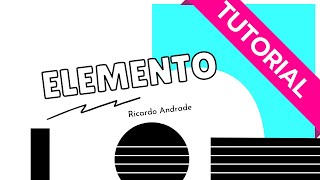 Ricardo Andrade Elemento Tutorial [upl. by Eanerb]