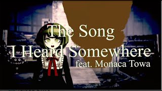 The Song I Heard Somewhere feat Monaca Danganronpa x Evilious Chronicles [upl. by Humph896]