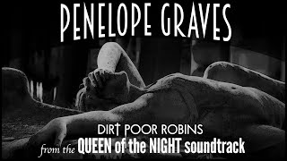 Dirt Poor Robins  Penelope Graves Official audio and lyrics [upl. by Eniruam]