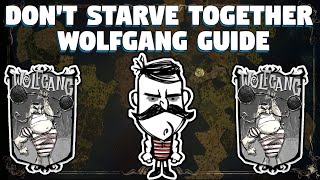 Dont Starve Together Wolfgang Guide  Dont Starve Together Character Guide  DST Character Guides [upl. by Ariom743]