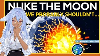 VTuber Learns The Consequences of Nuking The Moon  Channie Reacts To Kurzgesagt  In a Nutshell [upl. by Killoran133]