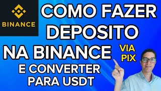 COMO FAZER DEPOSITO NA BINANCE VIA PIX E CONVERTER DE REAL PARA USDT [upl. by Zucker662]