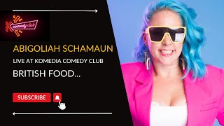 American tries British Food  Stand Up Comedy Set by Abigoliah Schmaun [upl. by Naira]