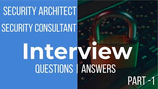 Security Architect amp Consultant Interview Questions amp Answers You Cant Ignore [upl. by Olin]