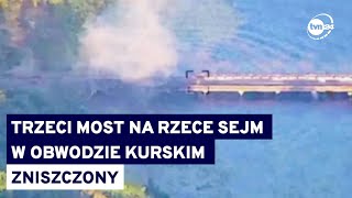 Kolejny cios dla Rosjan Zniszczony trzeci strategiczny most w obwodzie kurskim Nagranie [upl. by Kcirederf]