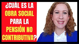 FAQ3 Pensión No Contributiva ¿Qué Obra Social Corresponde ¿Puedo Cambiar de Obra Social [upl. by Genaro]