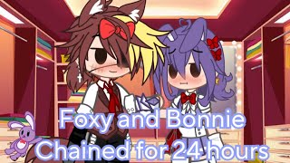 Foxy and Bonnie Chained for 24 hours  Fonnie  Foxy x Bonnie  Fnaf  Gacha Club  My AU [upl. by Annirac]