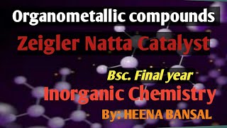 ZeiglerNatta Catalyst Mechanism and its uses in polymerization of alkenes Bsc Msc [upl. by Nnaerb]